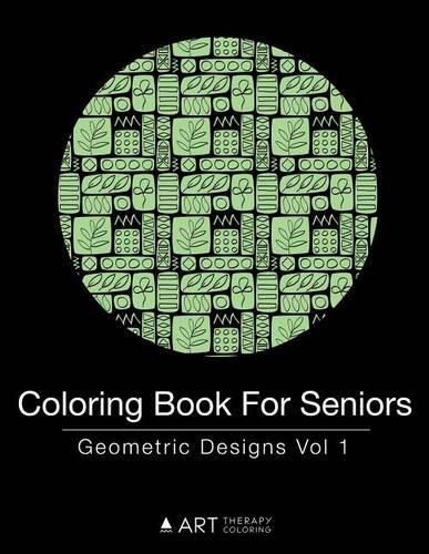Cover image for Coloring Book for Seniors: Geometric Designs Vol 1