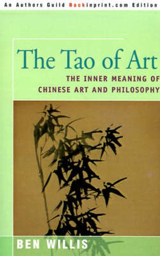 Cover image for The Tao of Art: The Inner Meaning of Chinese Art and Philosophy