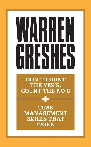 Cover image for Don't Count the Yes's, Count the No's and Time Management Skills That Work