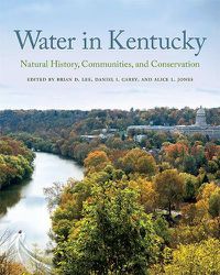 Cover image for Water in Kentucky: Natural History, Communities, and Conservation