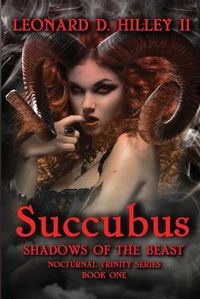 Cover image for Succubus: Shadows of the Beast: Nocturnal Trinity Series: Book One