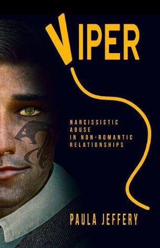 Cover image for Viper: Narcissistic  Abuse  in Non-Romantic Relationships