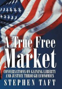 Cover image for A True Free Market