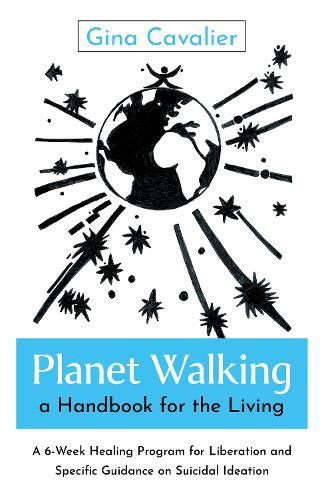 Cover image for Planet Walking, a Handbook for the Living