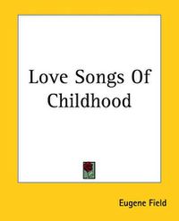 Cover image for Love Songs Of Childhood