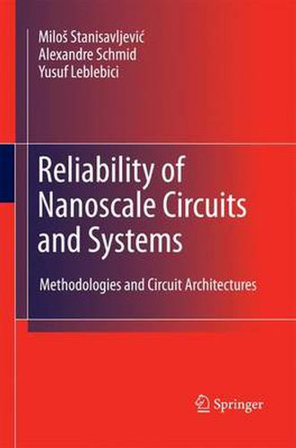 Cover image for Reliability of Nanoscale Circuits and Systems: Methodologies and Circuit Architectures