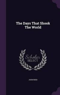 Cover image for The Days That Shook the World