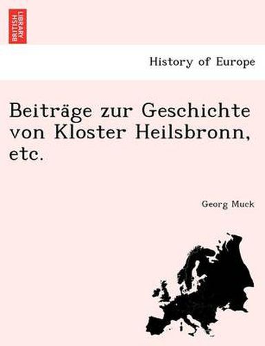 Cover image for Beitra GE Zur Geschichte Von Kloster Heilsbronn, Etc.