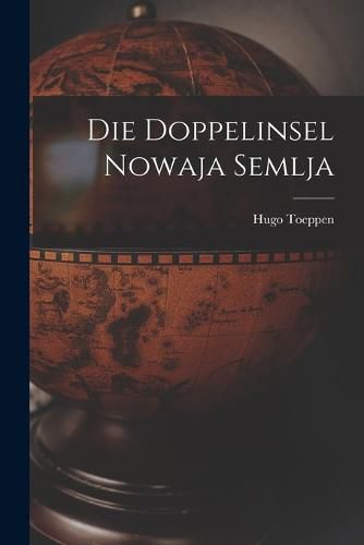 Cover image for Die Doppelinsel Nowaja Semlja