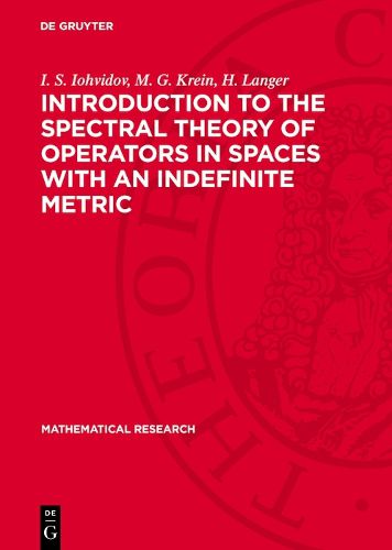 Cover image for Introduction to the Spectral Theory of Operators in Spaces with an Indefinite Metric