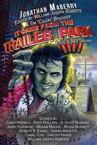 Cover image for It Came From the Trailer Park