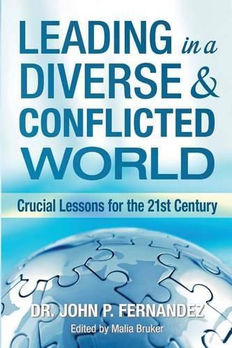 Cover image for Leading in a Diverse & Conflicted World: Crucial Lessons for the 21st Century