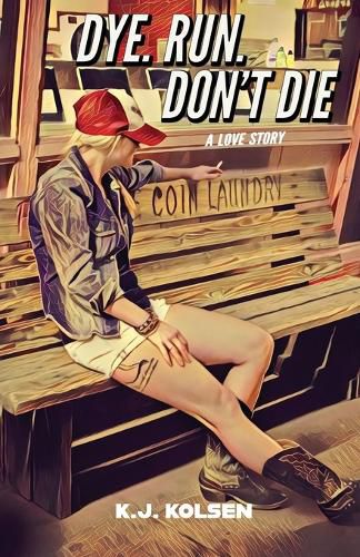 Cover image for Dye. Run. Don't Die