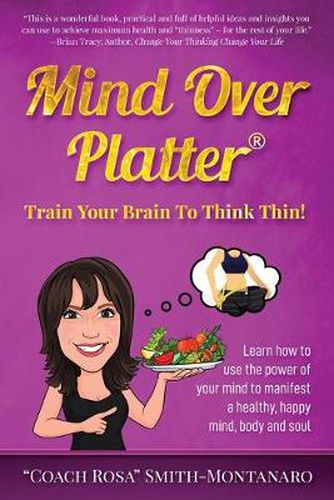 Cover image for Mind Over Platter A (R) Train Your Brain to Think Thin.