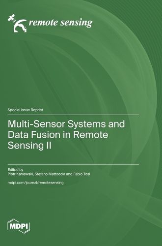 Cover image for Multi-Sensor Systems and Data Fusion in Remote Sensing II