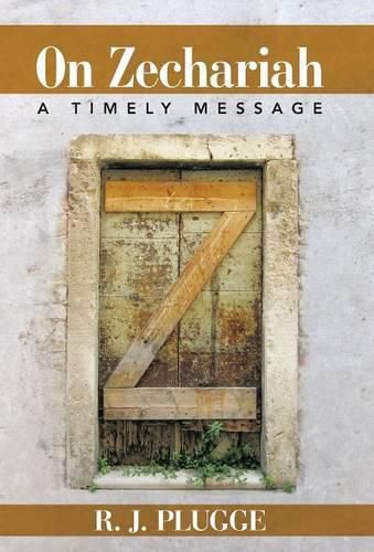 Cover image for On Zechariah: A Timely Message