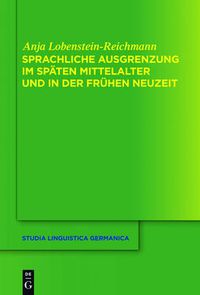 Cover image for Sprachliche Ausgrenzung Im Spaten Mittelalter Und Der Fruhen Neuzeit