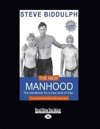 Cover image for The New Manhood: The Handbook for a New Kind of Man