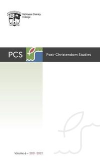 Cover image for Post-Christendom Studies: Volume 6