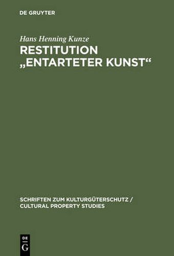 Restitution Entarteter Kunst: Sachenrecht Und Internationales Privatrecht