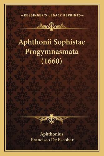 Cover image for Aphthonii Sophistae Progymnasmata (1660)