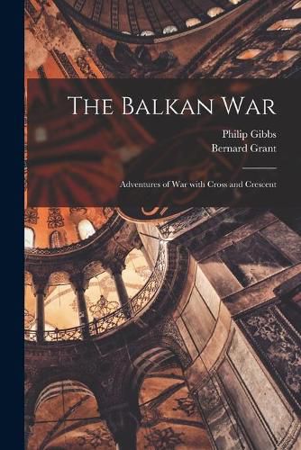 Cover image for The Balkan War: Adventures of War With Cross and Crescent