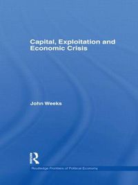 Cover image for Capital, Exploitation and Economic Crisis