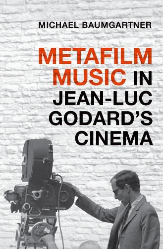 Cover image for Metafilm Music in Jean-Luc Godard's Cinema