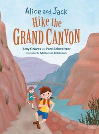 Cover image for Alice and Jack Hike the Grand Canyon