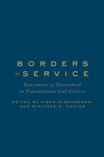 Cover image for Borders in Service: Enactments of Nationhood in Transnational Call Centres