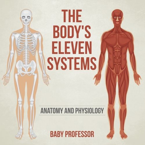 Cover image for The Body's Eleven Systems Anatomy and Physiology