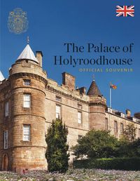 Cover image for The Palace of Holyroodhouse: Official Souvenir