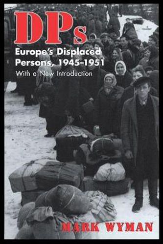 Cover image for DPs: Europe's Displaced Persons, 1945-1951