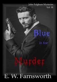 Cover image for John Fulghum Mysteries, Vol. III: Blue is for Murder