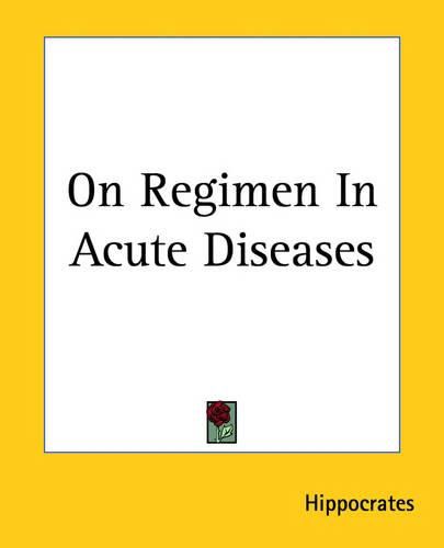 Cover image for On Regimen In Acute Diseases