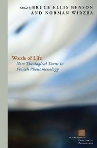 Cover image for Words of Life: New Theological Turns in French Phenomenology