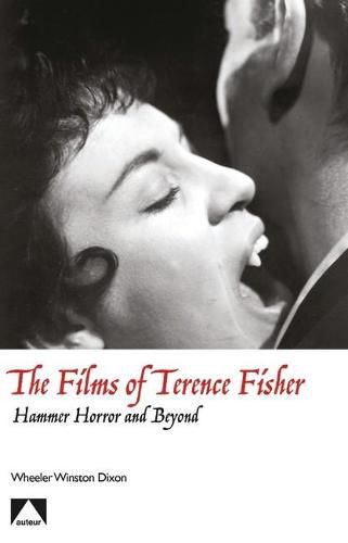 The Films of Terence Fisher: Hammer Horror and Beyond