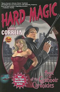 Cover image for Hard Magic: Book 1 of the Grimnoir Chronicles