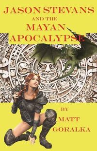 Cover image for Jason Stevans and the Mayan Apocalypse