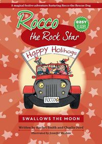 Cover image for Rocco the Rock Star Swallows the Moon: Early Reader Children's Book Series About Dogs.