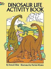 Cover image for Dinosaur Life Activity Book