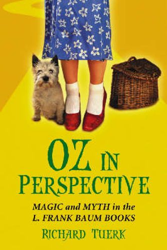 Oz in Perspective: Magic and Myth in the L. Frank Baum Books