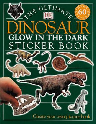 Cover image for The Ultimate Dinosaur Glow in the Dark Sticker Book