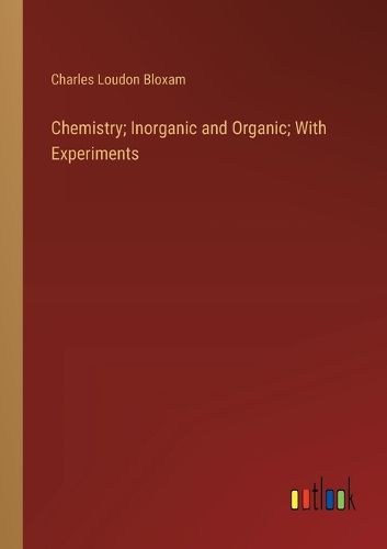 Cover image for Chemistry; Inorganic and Organic; With Experiments