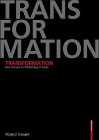 Cover image for Transformation: Basic Principles and Methodology of Design