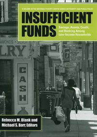 Cover image for Insufficient Funds: Savings, Assets, Credit, and Banking Among Low-income Households