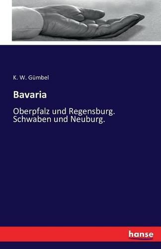 Cover image for Bavaria: Oberpfalz und Regensburg. Schwaben und Neuburg.