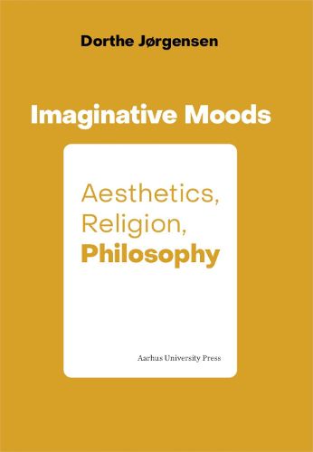 Cover image for Imaginative Moods: Aesthetics, Religion, Philosophy