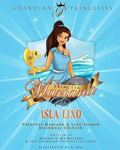 Cover image for Princesa Mariana Y La Isla Lixo: Princess Mariana & Lixo Island Bilingual Edition