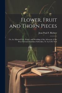 Cover image for Flower, Fruit and Thorn Pieces